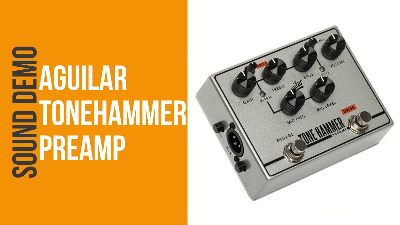 Aguilar Tonehammer Preamp - Sound Demo (no talking)
