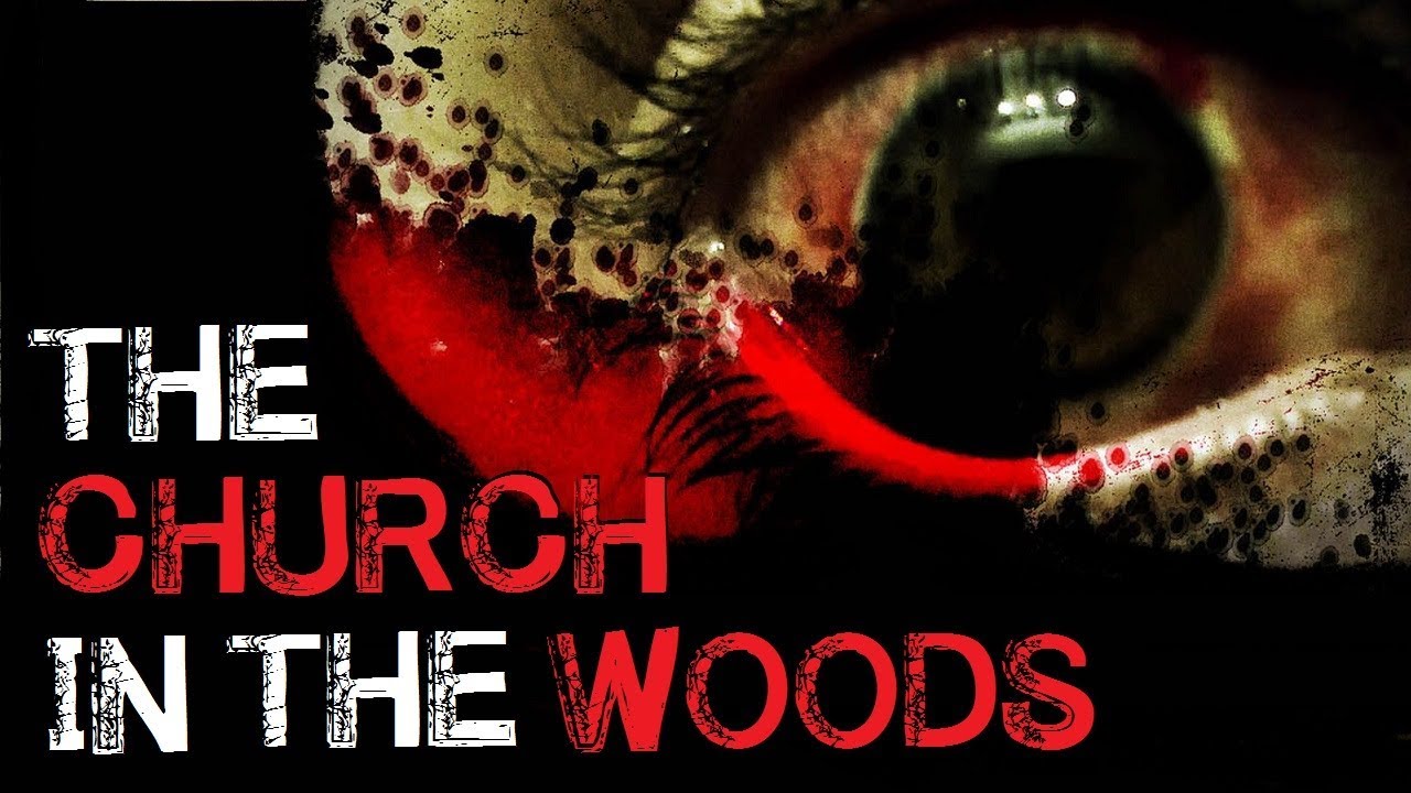 The Church in the Woods | Deep Woods Horror Story