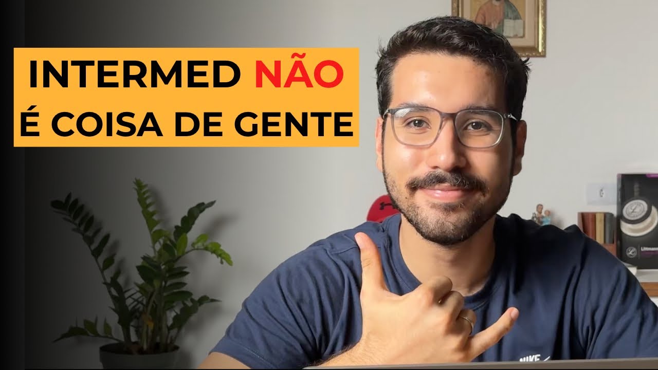 Por que Você NÃO Deve Ir ao Intermed