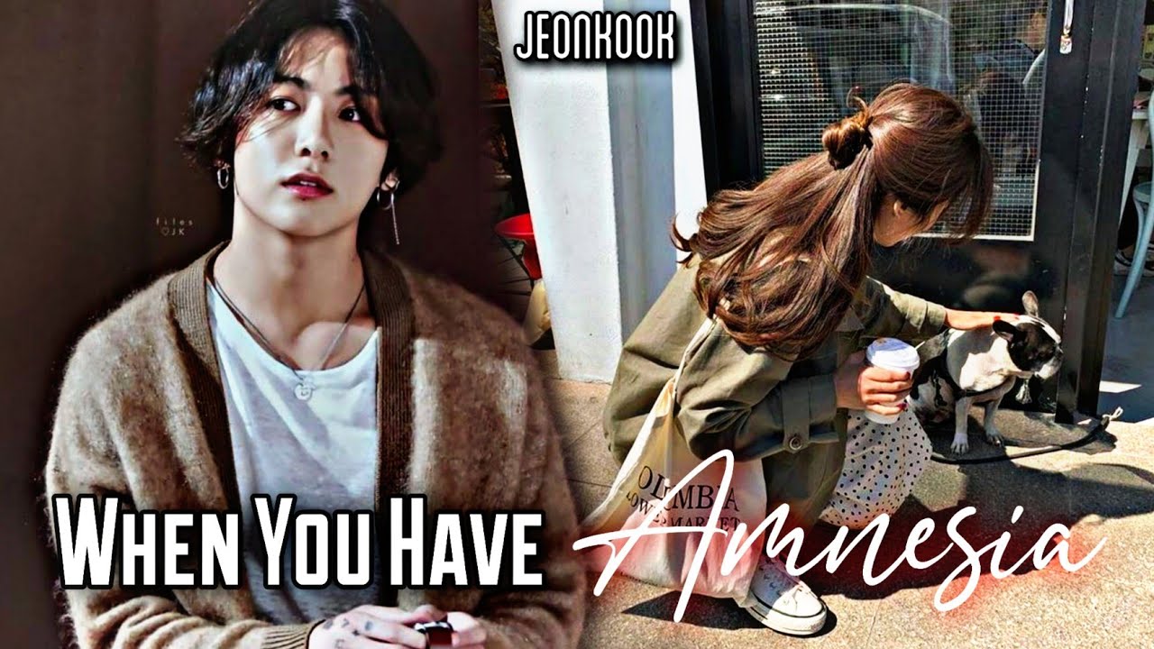 When You Have Amnesia (Jungkook Oneshot)