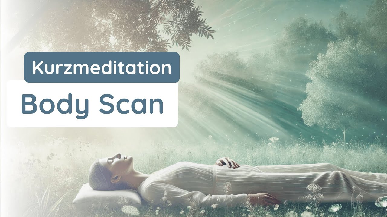 10-Minuten Body Scan: Meditation f&uuml;r Pr&auml;senz & Balance