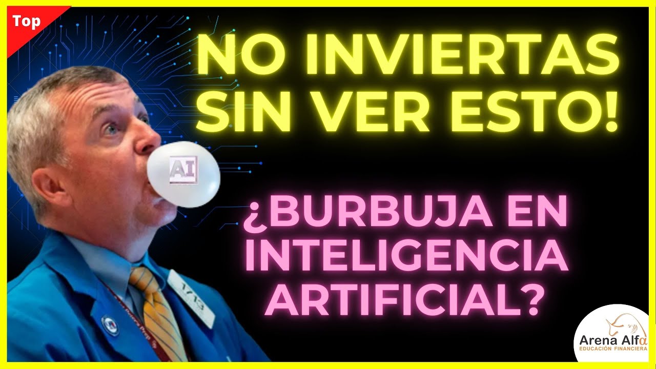 MERCADO ALCISTA O ¿BURBUJA EN INTELIGENCIA ARTIFICIAL?