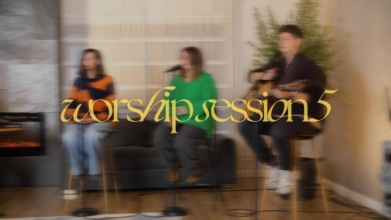 WORSHIP SESSION 5