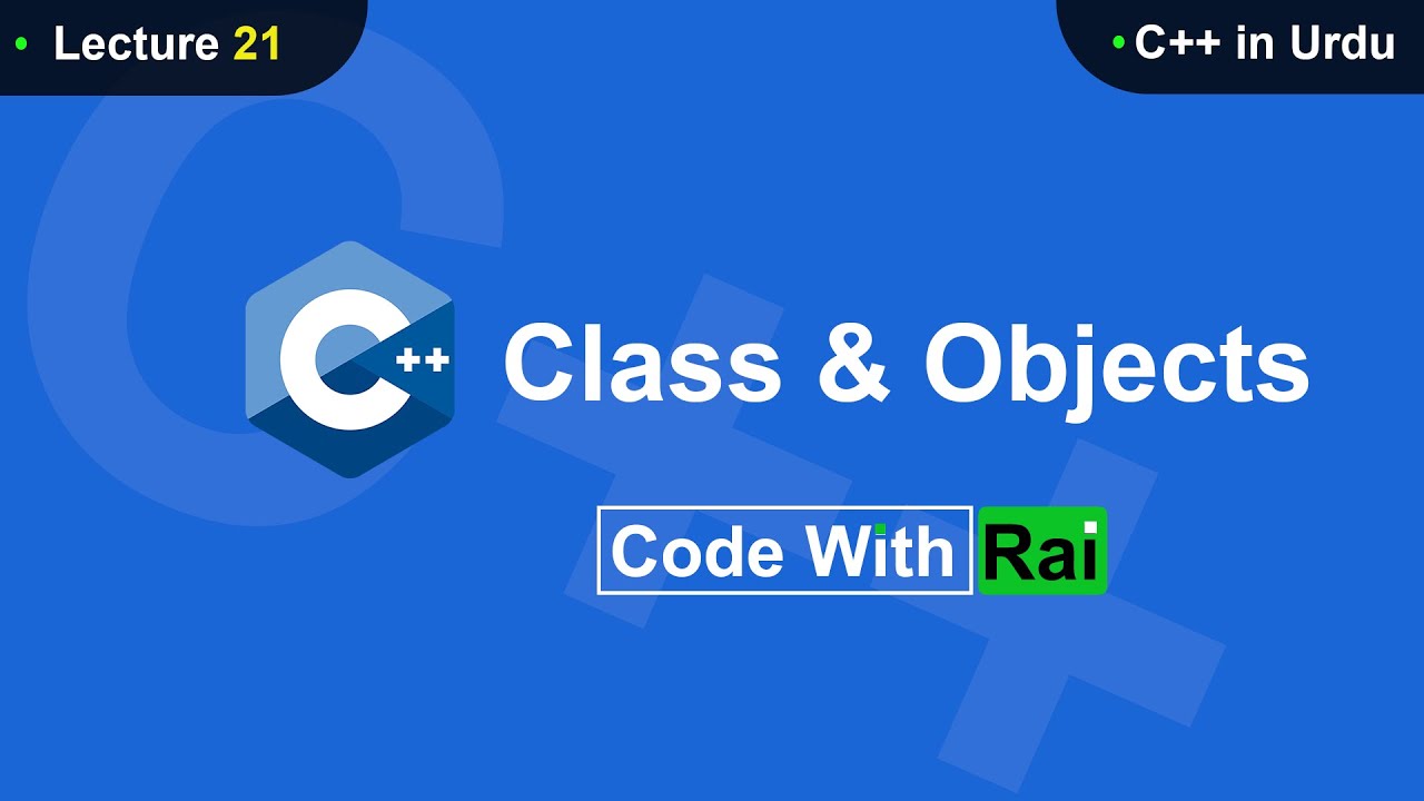 21 Class & Objects in C++ in Urdu