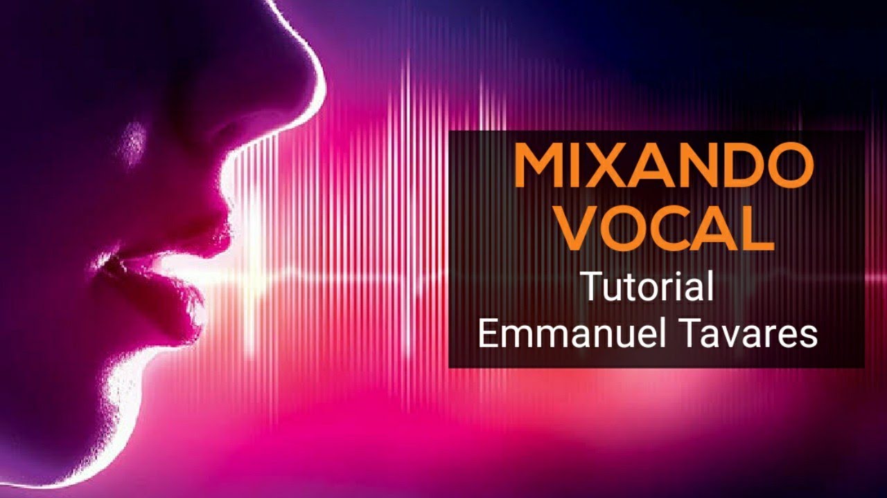 MIXANDO VOCAL - dicas de mixagem