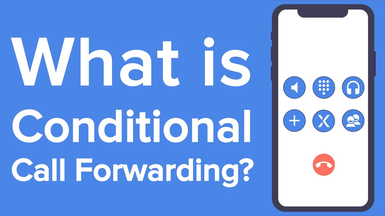 What is Conditional Call Forwarding?