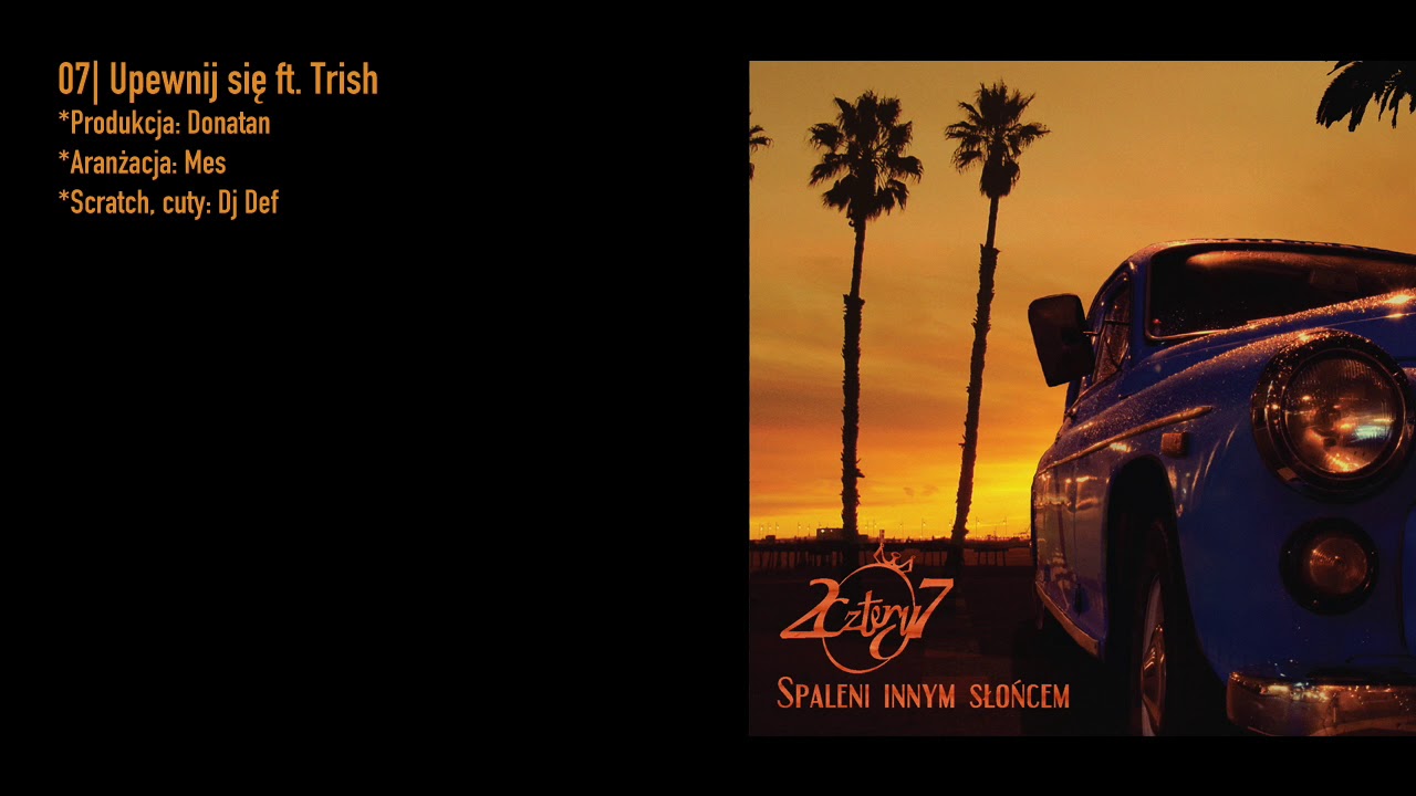 7. 2cztery7 - Upewnij się ft. Trish