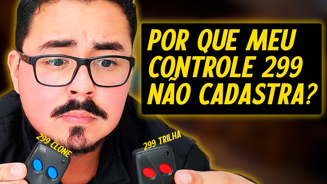 POR QUE MEU CONTROLE 299 NÃO CADASTRA + DICA BÔNUS!
