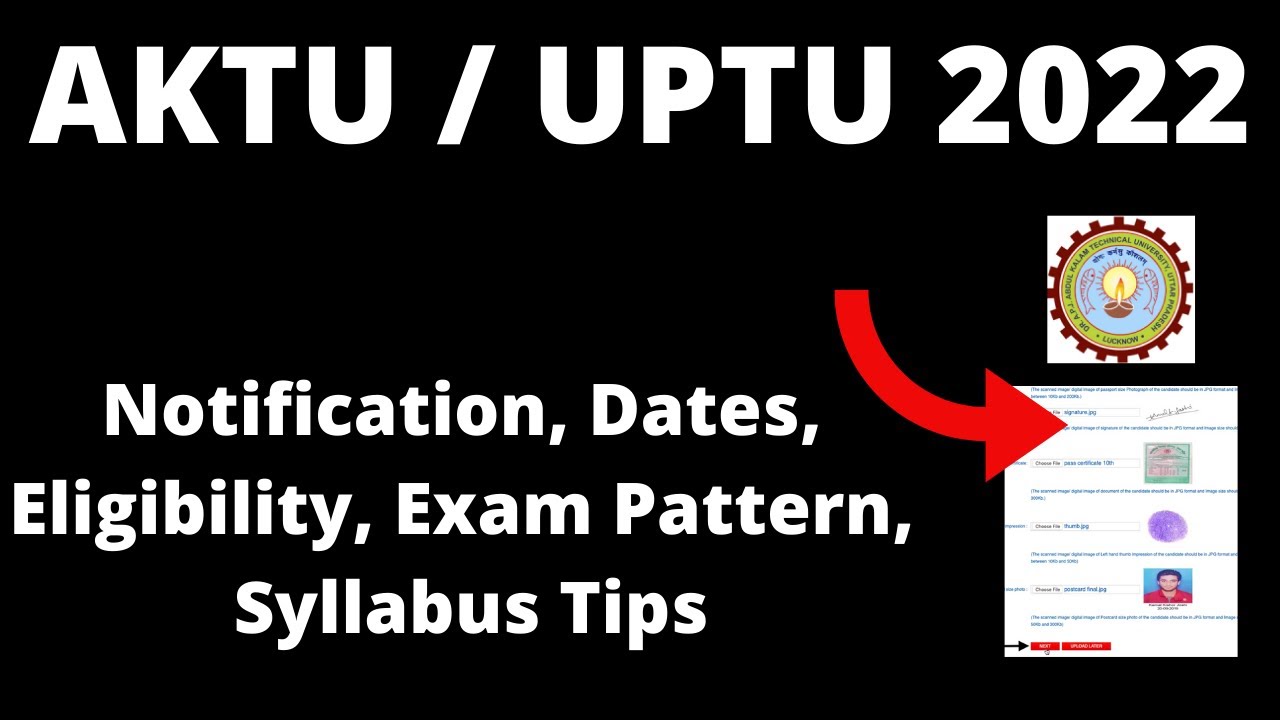 AKTU / UPTU 2022: Notification, Application Form , Dates, Pattern, Eligibility, Syllabus,Preparation