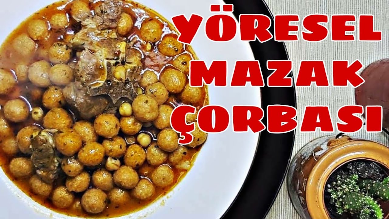 Annemin Gizli Tarifi: Mazak Çorbası ve Köftesi İle Damak Zevkinize Bayram!