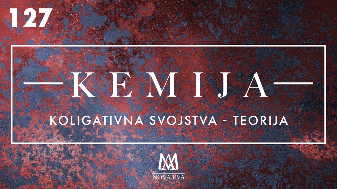 127. Koligativna svojstva - teorija