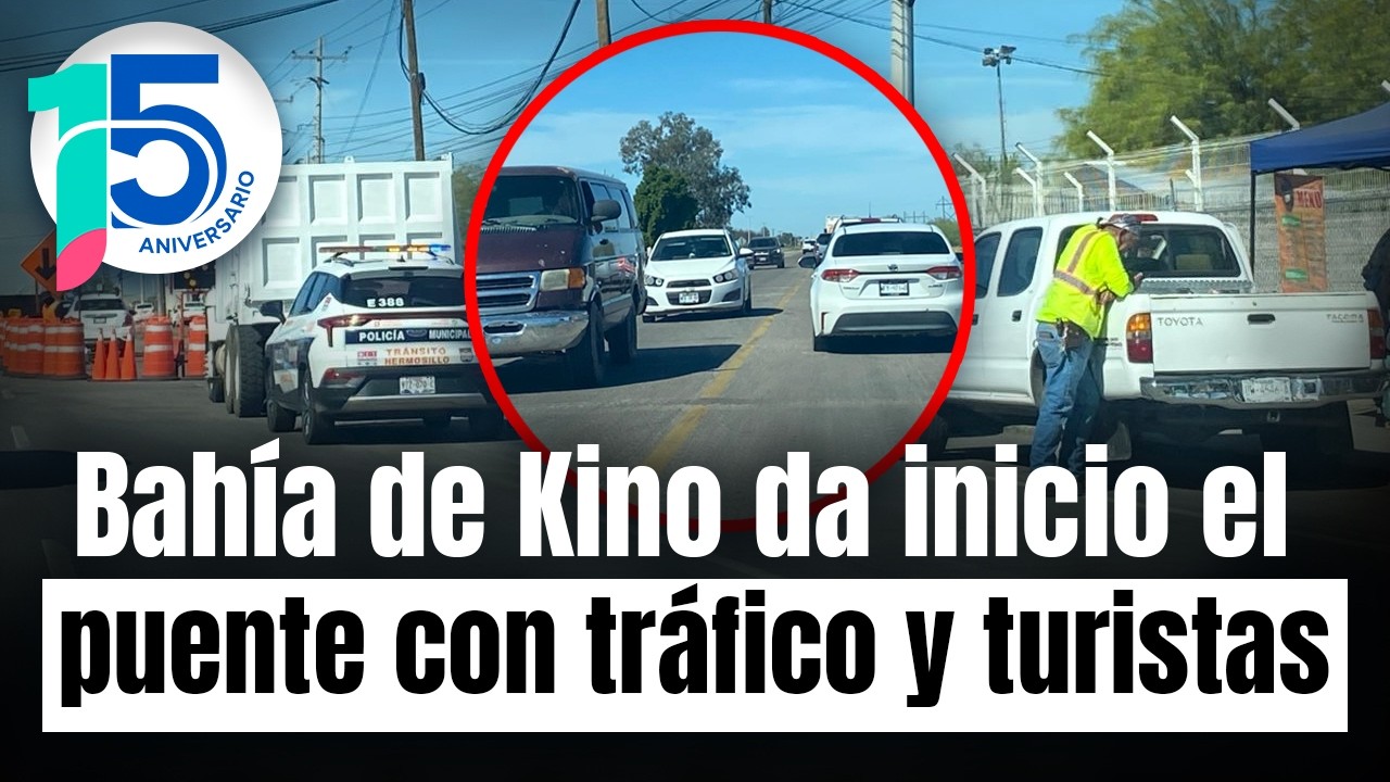 Arranca el puente con mucho tráfico hacia Bahía de Kino