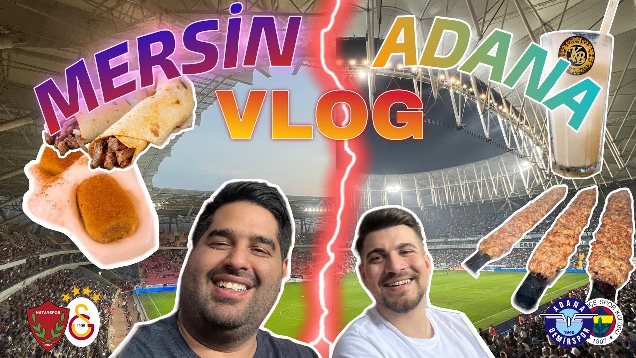 Hürriyet Mahallesi’ne girdik | Galatasaray ve Fenerbahçe maçları ADANA MERSİN VLOG