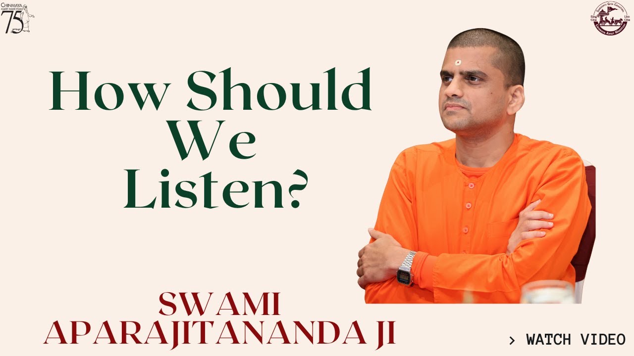 How Should We Listen? Swami AparajitanandaJi