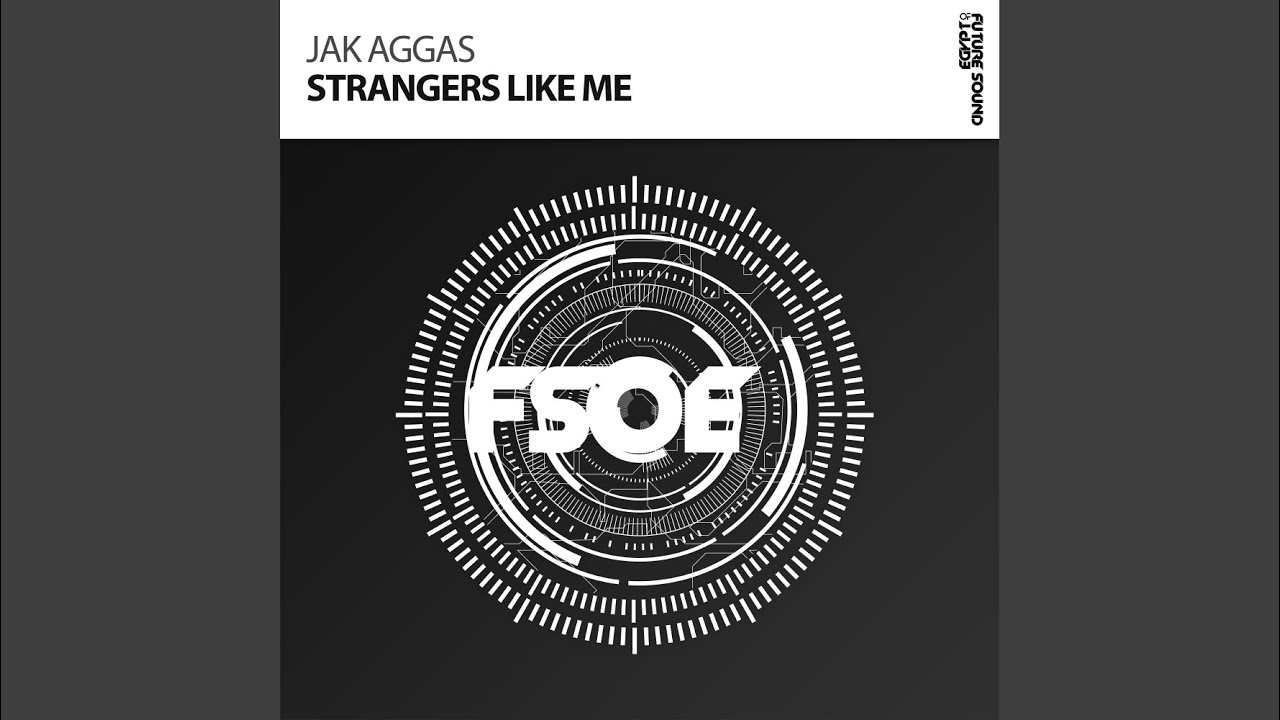 Strangers Like Me (Original Mix)