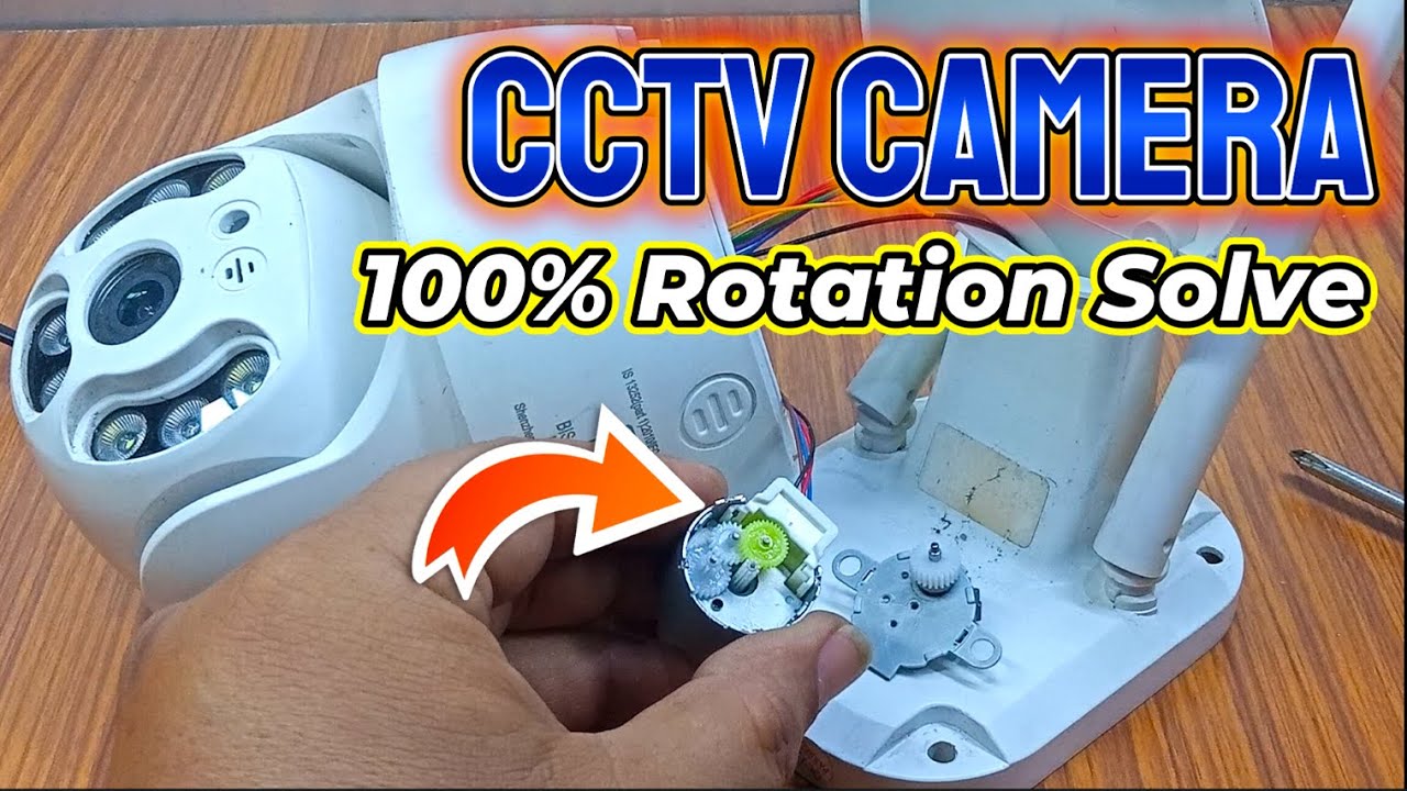CCTV Camera Repair | CCTV Camera Rotation Problem 100% Solve