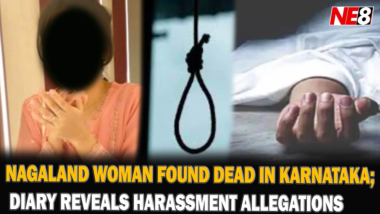 NAGALAND WOMAN FOUND DEAD IN KARNATAKA; DIARY REVEALS HARASSMENT ALLEGATIONS