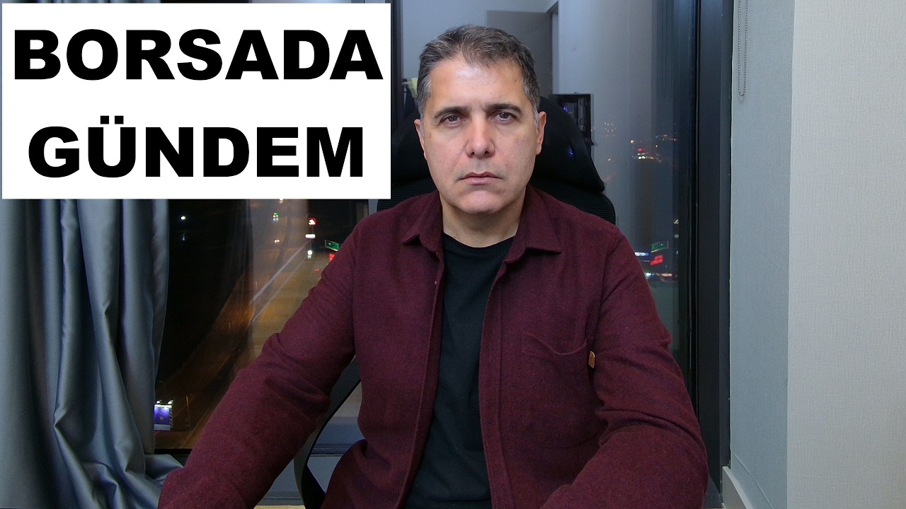BORSADA GÜNDEM