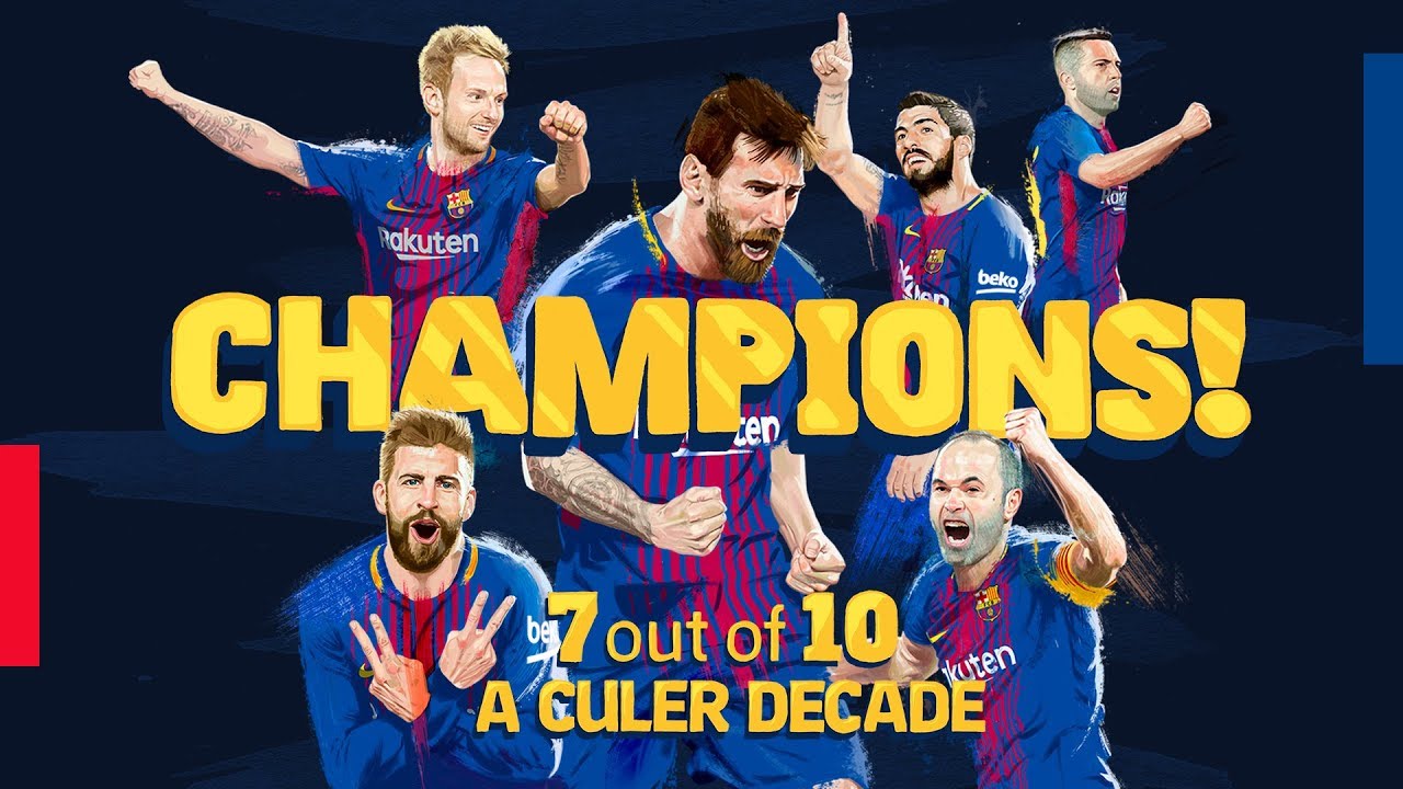 LA LIGA CHAMPIONS 2017 - 2018 | A culer decade #7heChamp10ns