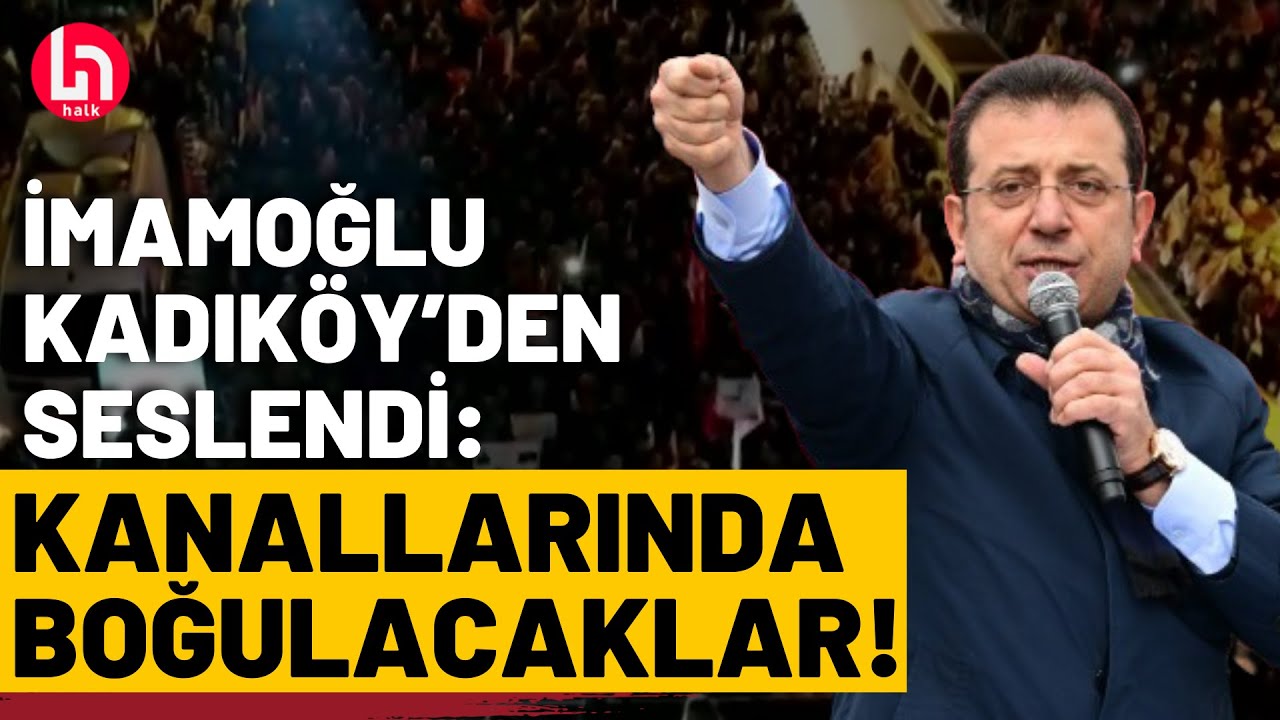 Ekrem İmamoğlu Kadıköy'den iktidara böyle yüklendi!