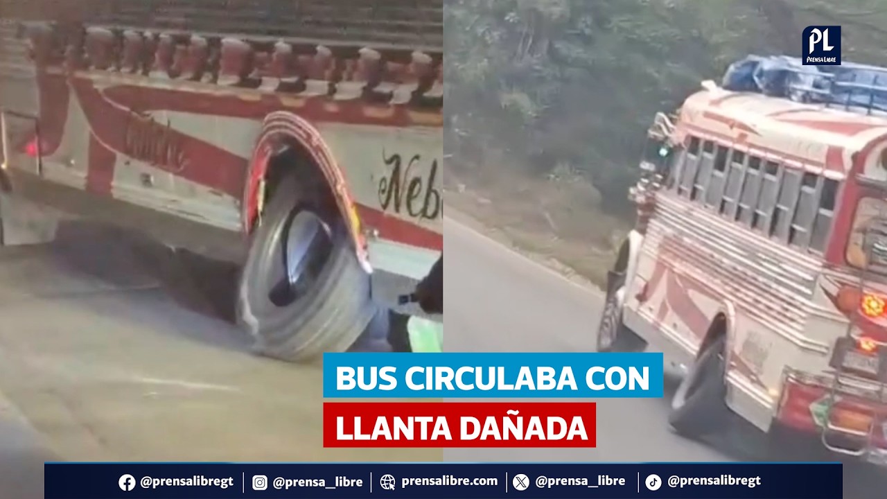 Captan bus con neumático trasero dañado mientras transportaba pasajeros en Quiché