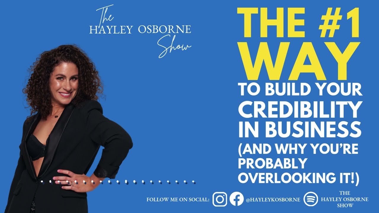 EP 145 The #1 way to build your credibility in business (and why you&rsquo;re probably overlooking it!)
