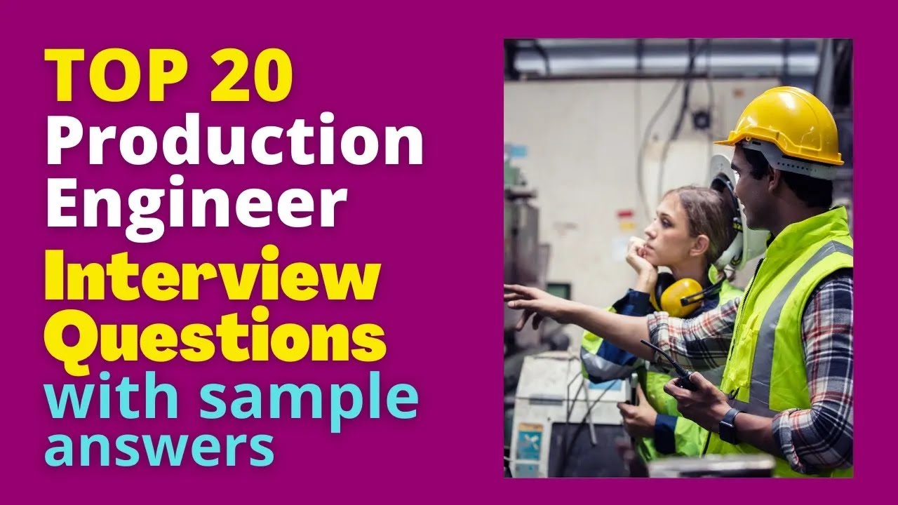 Production Engineer Interview Questions and Answers for 2025