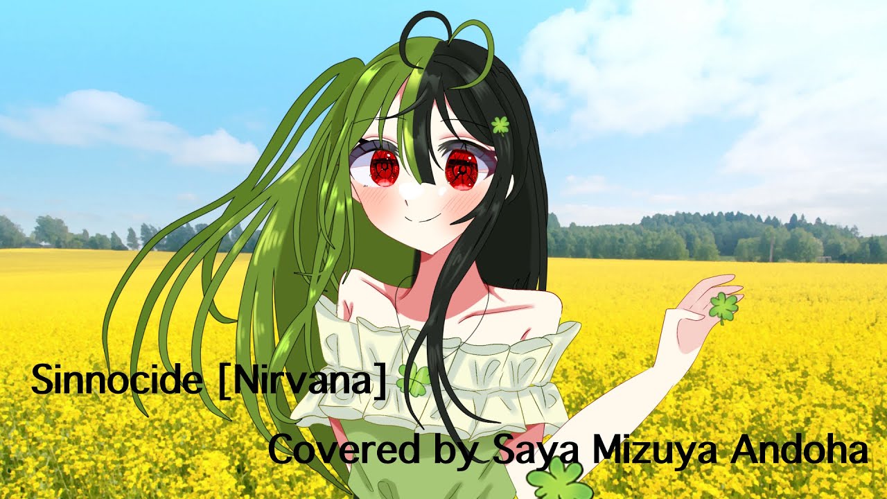 Sinnocide [Nirvana] Covered by Saya Mizuya Andoha