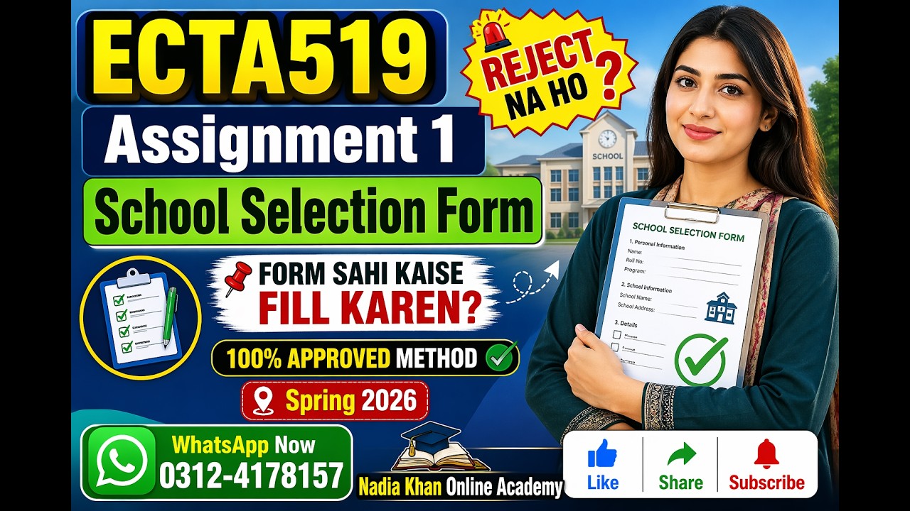ECTA519 Assignment 1 Spring 2026 Solved | ECTB519 School Selection Form | Virtual University