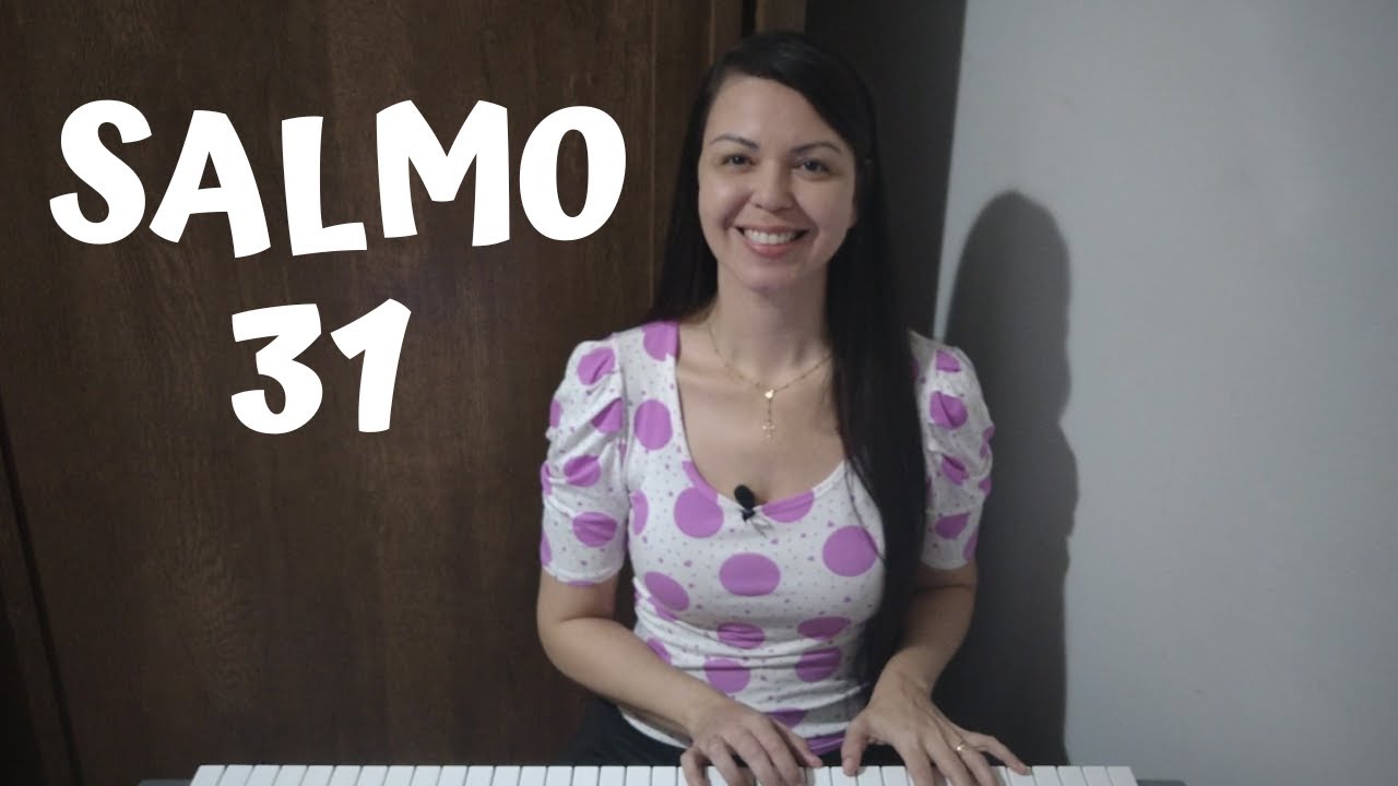 SALMO 31 - Sois, Senhor, para mim, alegria e refúgio! 6° Domingo Tempo Comum 