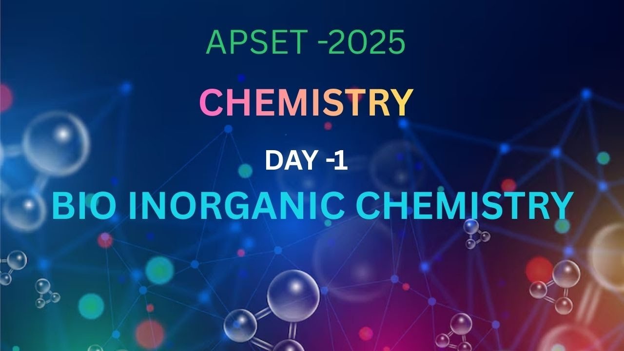 BIO INORGANIC CHEMISTRY | APSET-2025 | CHEMISTRY