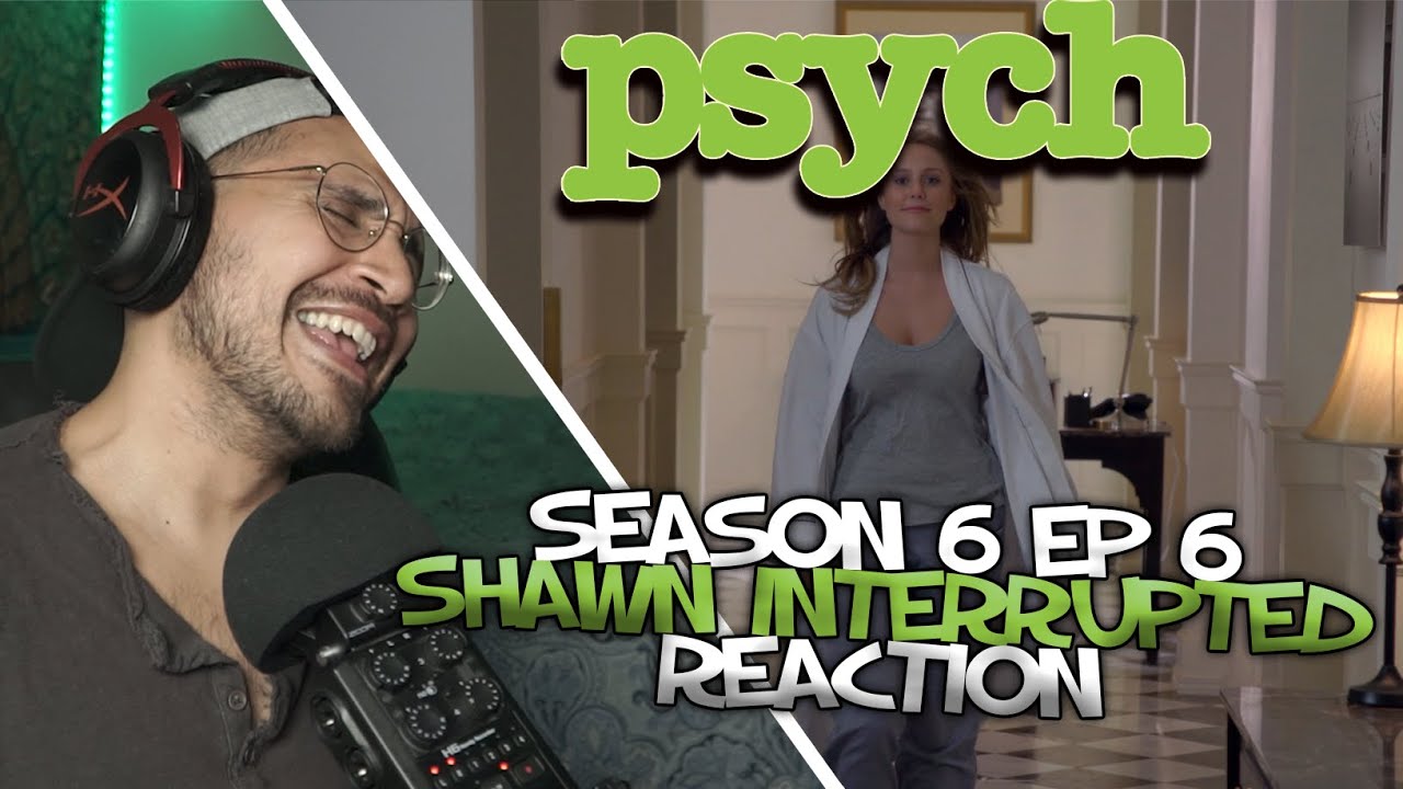 Psych FIRST TIME Reaction | Season 6 Episode 6 | Shawn Interrupted