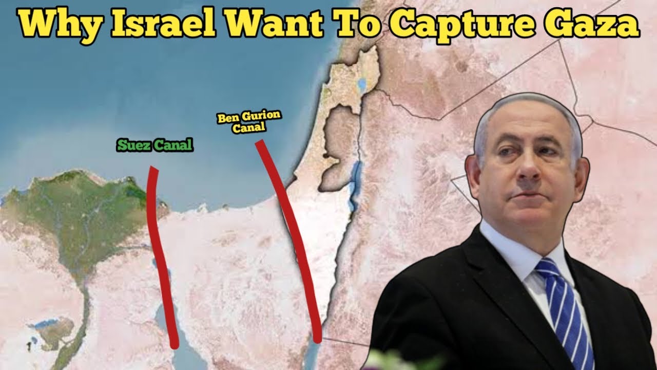 Why Israel Want to Occupy Gaza | Israel's Ben Gurion Canal Project | Suez Canal Alternate Route