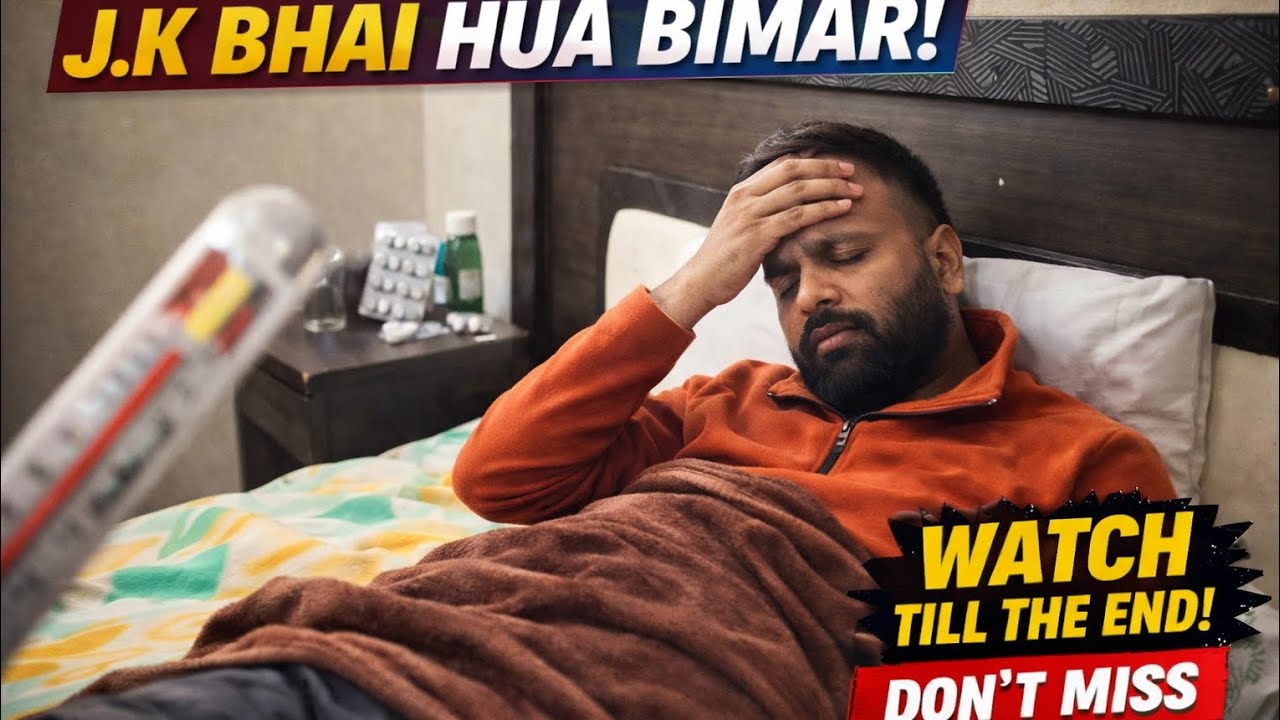 Buri Khabar! JK Bhai Hua Bimar 😔 | Emotional Vlog