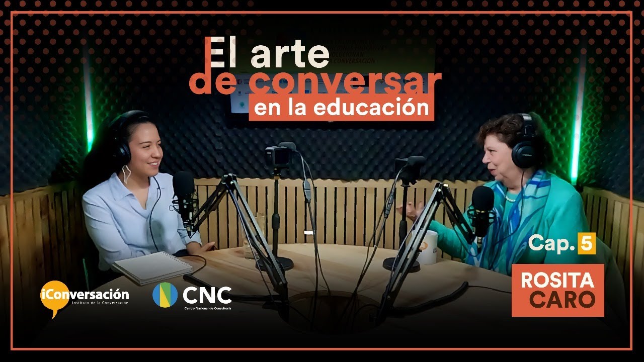 El Arte de Conversar - Episodio 05 - con Rosita Caro