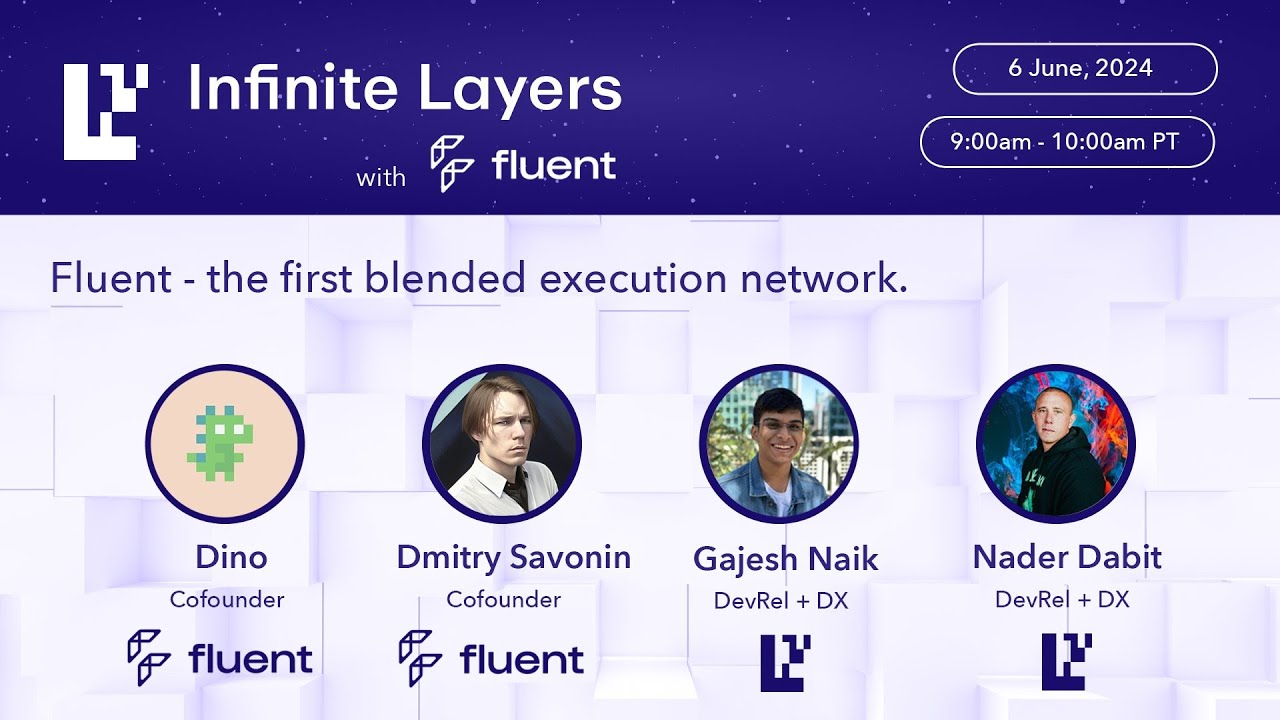 Infinite Layers: Fluent, the first blended execution network.