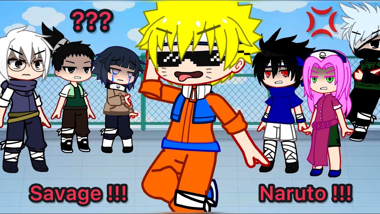 Naruto being SAVAGE 🔥 || Gacha Life meme