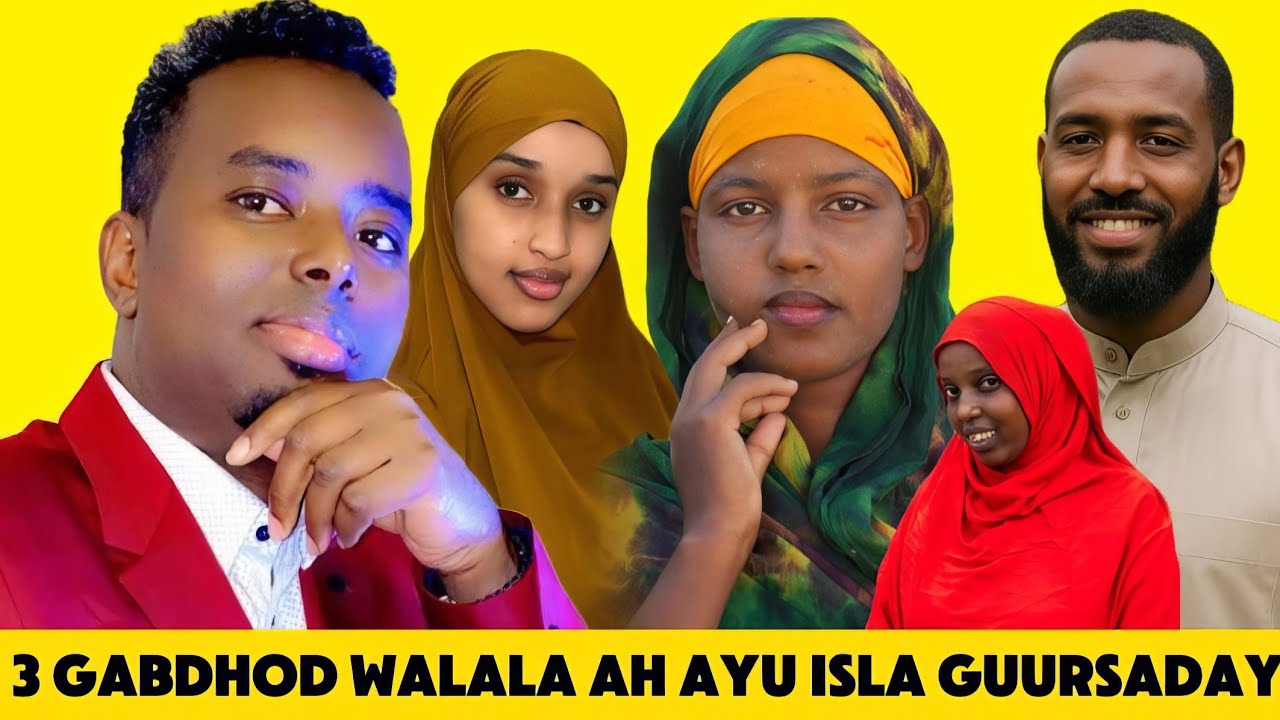 SUBXANALAH: 3 GABDHOOD OO WALALO AH AYU ISLA GUURSDAY ILMANA KAWADA DHALAY
