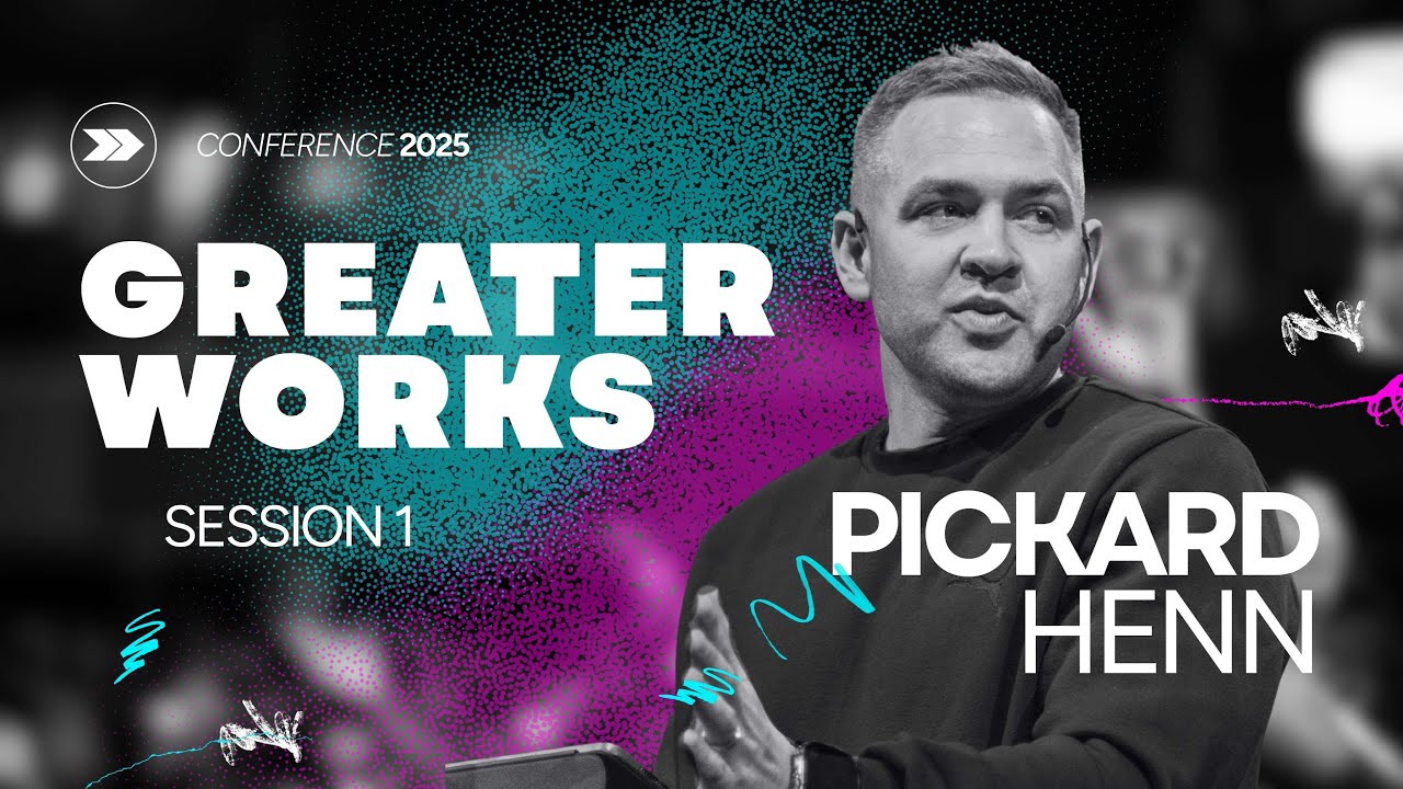 Greater Works Session 1 || Pickard Henn