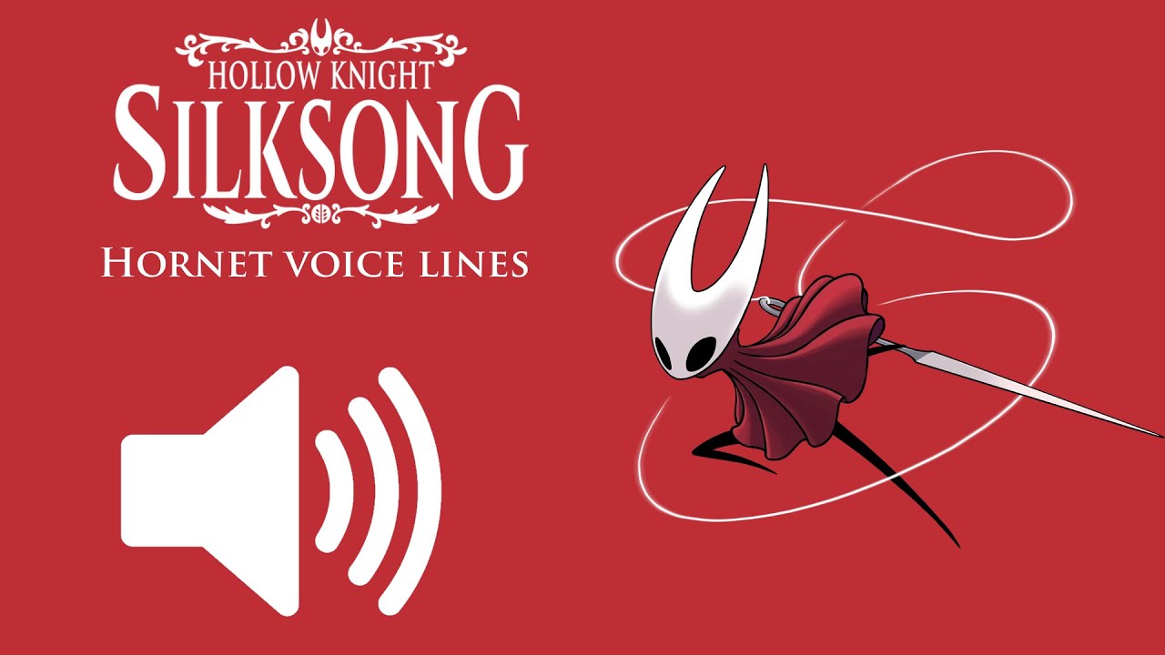Hollow Knight: Silksong Hornet Voice Lines