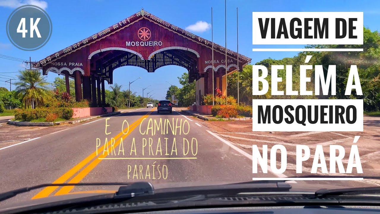 DE BELÉM A MOSQUEIRO NO PARÁ E O CAMINHO PARA A PRAIA DO PARAÍSO