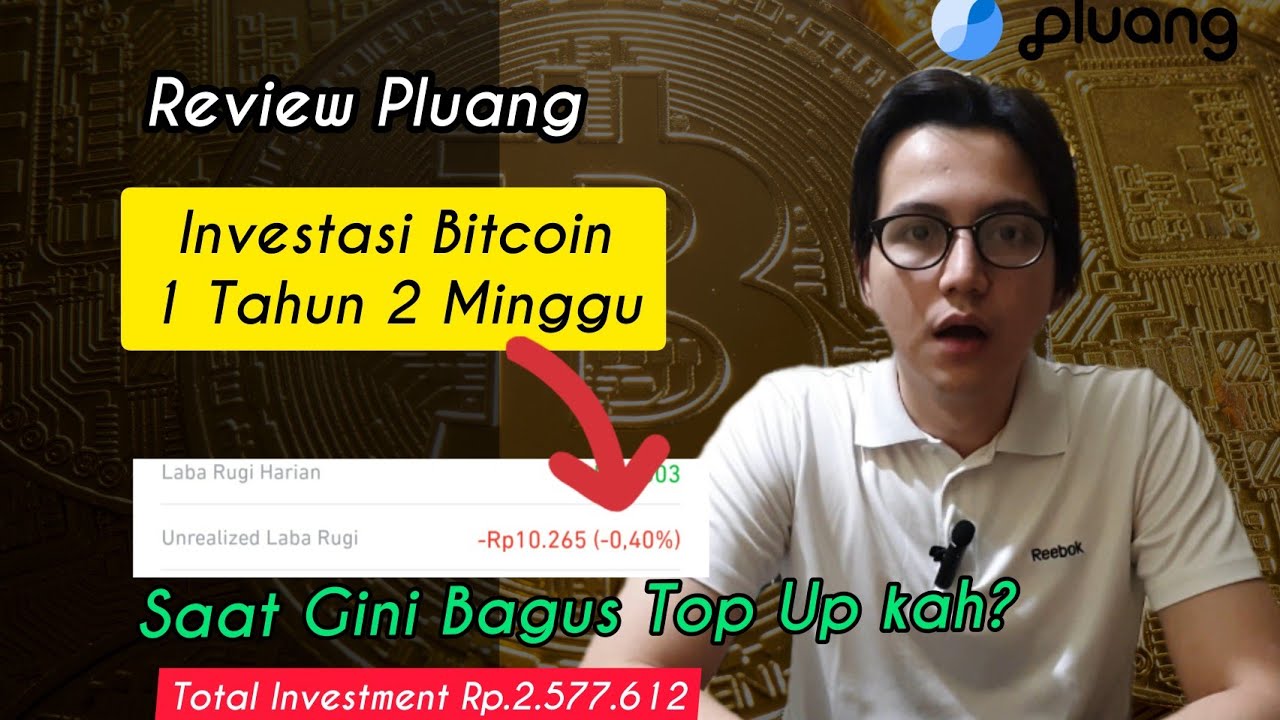 REVIEW INVESTASI BITCOIN DI PLUANG 1 TAHUN 2 MINGGU || REVIEW PLUANG