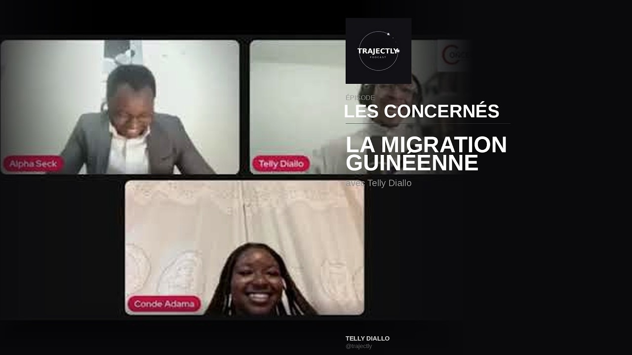 Les Concernés - Comprendre la migration guinéenne avec Telly Diallo