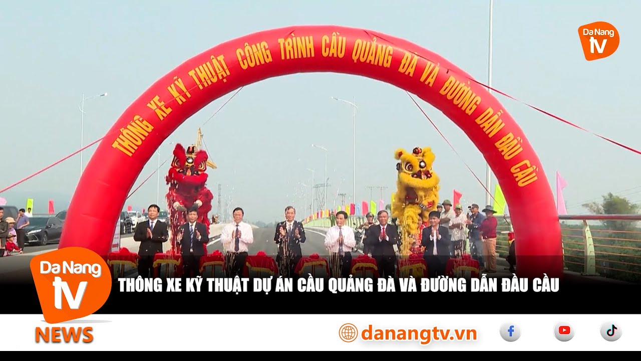 THÔNG XE KỸ THUẬT DỰ ÁN CẦU QUẢNG ĐÀ VÀ ĐƯỜNG DẪN ĐẦU CẦU