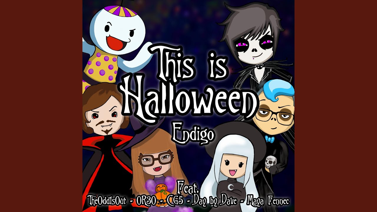 This Is Halloween (feat. TheOdd1sOut, Or3o, Cg5, Day by Dave & Maya Fennec)