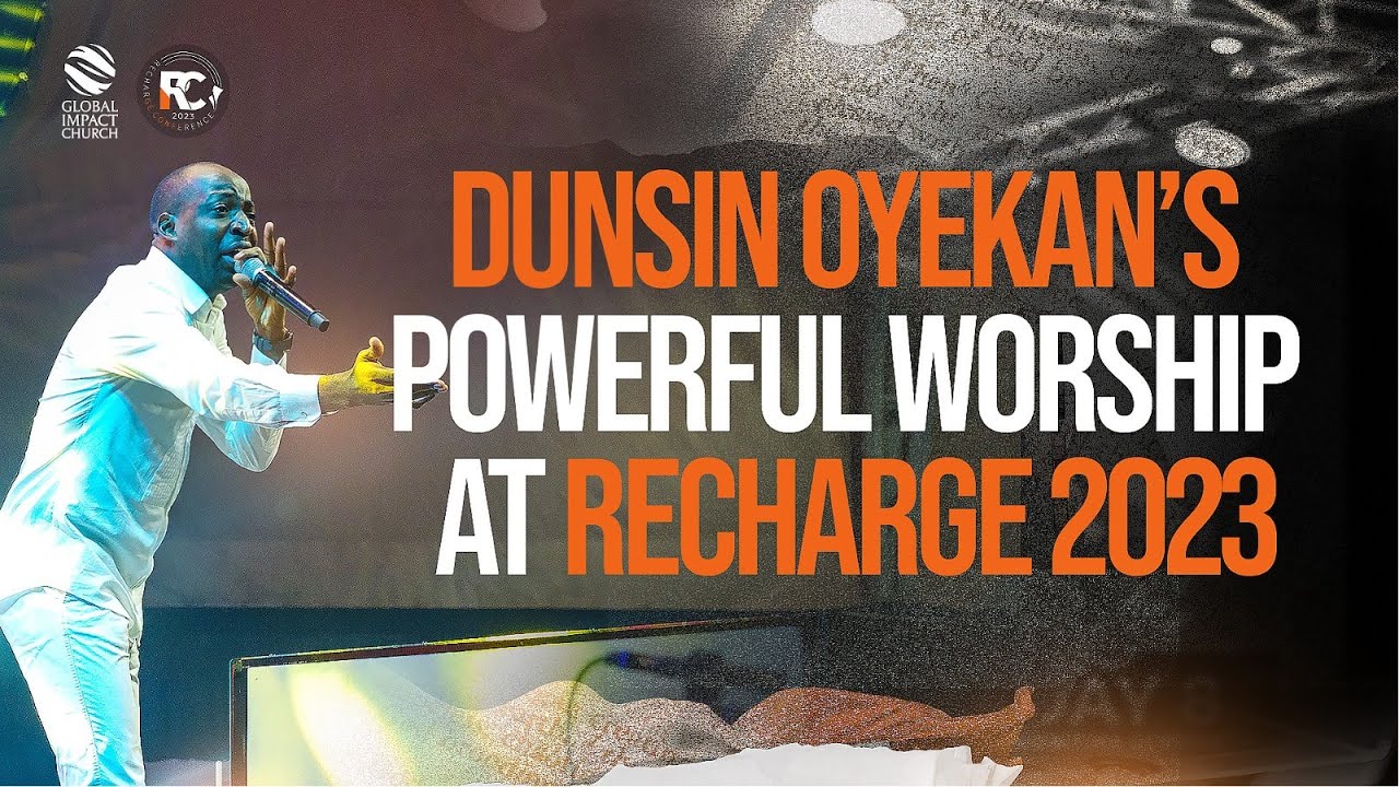 DUNSIN OYEKAN'S POWERFUL WORSHIP AT RECHARGE CONFERENCE
