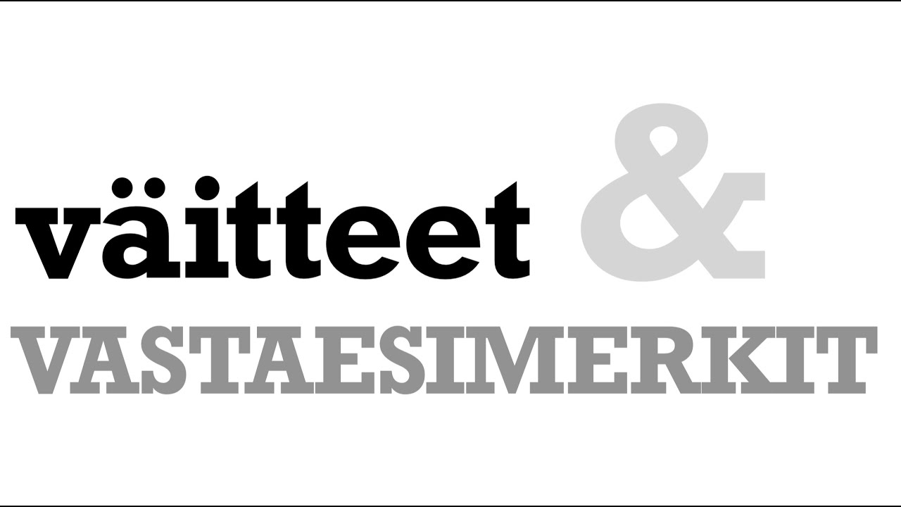 Väitteet ja vastaesimerkit | Filosofia & ajattelun taidot | Teoriaa ja käsitteitä