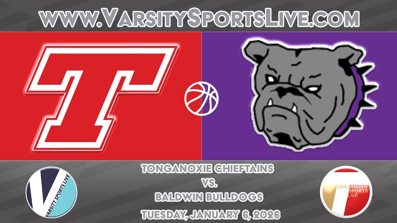 Tonganoxie Chieftains vs. Baldwin Bulldogs (Basketball DH) 1/6/26