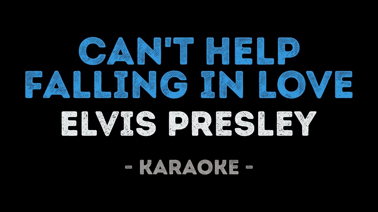 Elvis Presley - Can't Help Falling In Love (Karaoke)