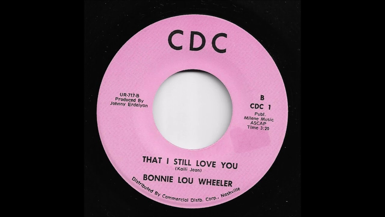 Bonnie Lou Wheeler - That I Still Love You